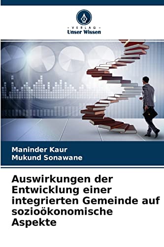 Stock image for Auswirkungen der Entwicklung einer integrierten Gemeinde auf soziokonomische Aspekte (German Edition) for sale by Lucky's Textbooks