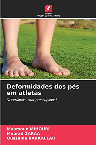 Beispielbild fr Deformidades dos ps em atletas: Deveramos estar preocupados? (Portuguese Edition) zum Verkauf von Lucky's Textbooks