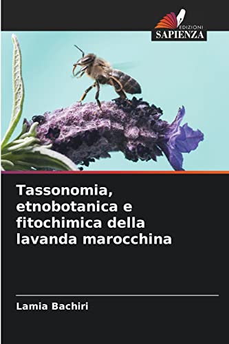 Stock image for Tassonomia, etnobotanica e fitochimica della lavanda marocchina (Italian Edition) for sale by Lucky's Textbooks