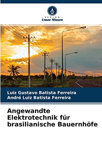 Stock image for Angewandte Elektrotechnik fr brasilianische Bauernhfe (German Edition) for sale by Lucky's Textbooks