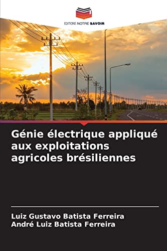 Stock image for Gnie lectrique appliqu aux exploitations agricoles brsiliennes (French Edition) for sale by Lucky's Textbooks