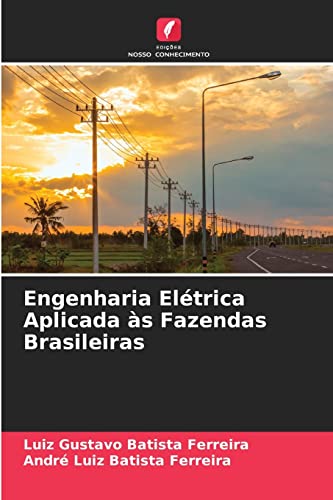 Stock image for Engenharia Eltrica Aplicada s Fazendas Brasileiras (Portuguese Edition) for sale by Lucky's Textbooks