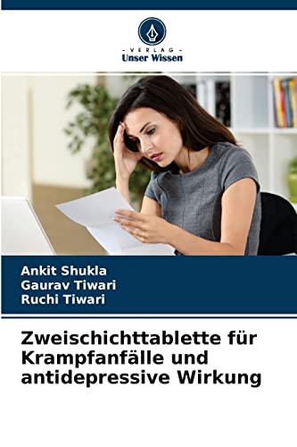 Stock image for Zweischichttablette fr Krampfanflle und antidepressive Wirkung (German Edition) for sale by Lucky's Textbooks