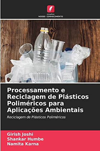Stock image for Processamento e Reciclagem de Plsticos Polimricos para Aplicaes Ambientais: Reciclagem de Plsticos Polimricos (Portuguese Edition) for sale by Lucky's Textbooks