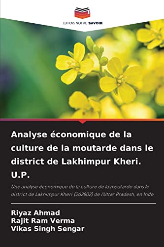 Stock image for Analyse conomique de la culture de la moutarde dans le district de Lakhimpur Kheri. U.P. (French Edition) for sale by Lucky's Textbooks