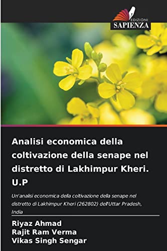 Stock image for Analisi economica della coltivazione della senape nel distretto di Lakhimpur Kheri. U.P (Italian Edition) for sale by Lucky's Textbooks
