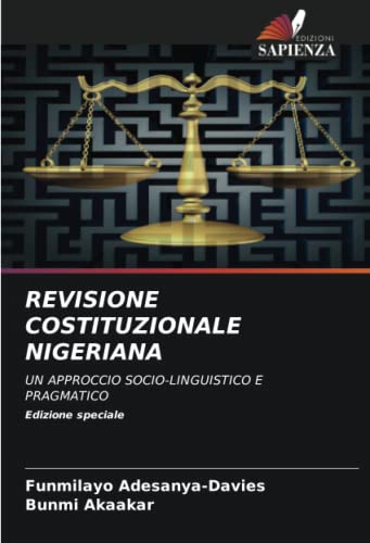 9786204167312: REVISIONE COSTITUZIONALE NIGERIANA: UN APPROCCIO SOCIO-LINGUISTICO E PRAGMATICOEdizione speciale