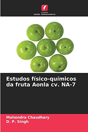 Imagen de archivo de Estudos fsico-qumicos da fruta Aonla cv. NA-7 (Portuguese Edition) a la venta por Lucky's Textbooks