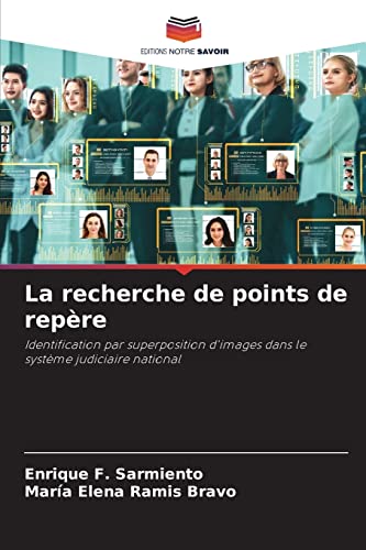 Imagen de archivo de La recherche de points de repre: Identification par superposition d'images dans le systme judiciaire national (French Edition) a la venta por Lucky's Textbooks