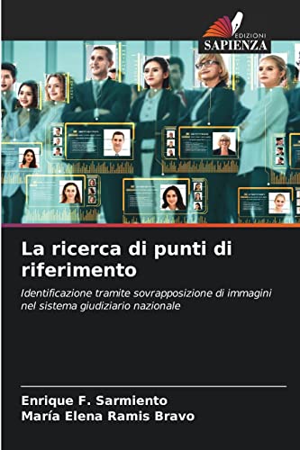 Imagen de archivo de La ricerca di punti di riferimento: Identificazione tramite sovrapposizione di immagini nel sistema giudiziario nazionale (Italian Edition) a la venta por Lucky's Textbooks