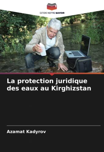 9786204175409: La protection juridique des eaux au Kirghizstan (French Edition)