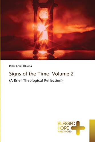 9786204185644: Signs of the Time Volume 2: (A Brief Theological Reflection)