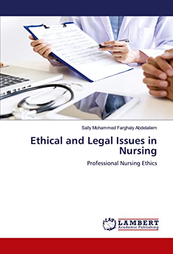 Stock image for Ethical and Legal Issues in Nursing: Professional Nursing Ethics for sale by WorldofBooks