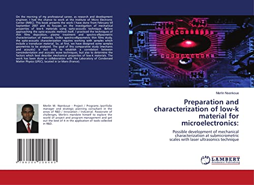Stock image for Preparation and characterization of low-k material for microelectronics:: Possible development of mechanical characterization at submicrometric scales with laser ultrasonics technique for sale by Books Puddle