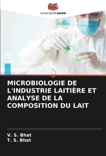 Beispielbild fr MICROBIOLOGIE DE L'INDUSTRIE LAITIRE ET ANALYSE DE LA COMPOSITION DU LAIT zum Verkauf von medimops