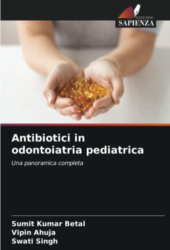 9786204275147: Antibiotici in odontoiatria pediatrica: Una panoramica completa