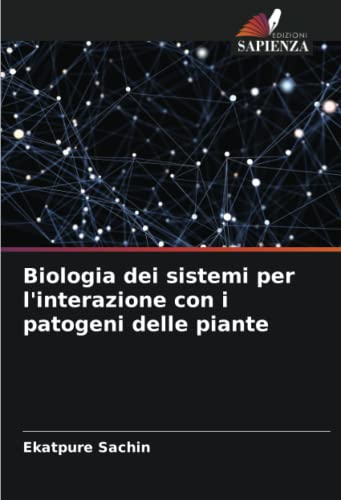 9786204278063: Biologia dei sistemi per l'interazione con i patogeni delle piante (Italian Edition)