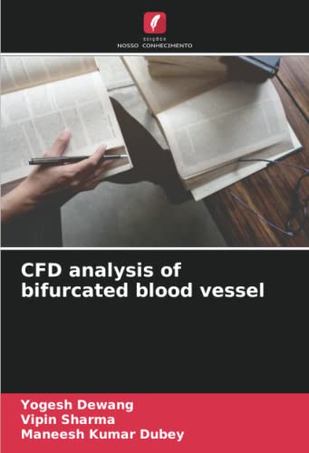 9786204289601: CFD analysis of bifurcated blood vessel