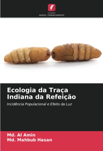 9786204317175: Ecologia da Traa Indiana da Refeio: Incidncia Populacional e Efeito da Luz (Portuguese Edition)