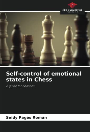 9786204331669: Self-control of emotional states in Chess: A guide for coaches