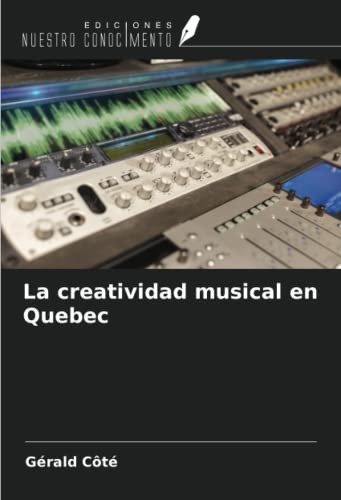 9786204348599: La creatividad musical en Quebec
