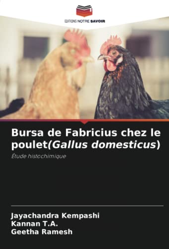 9786204377209: Bursa de Fabricius chez le poulet(Gallus domesticus): tude histochimique