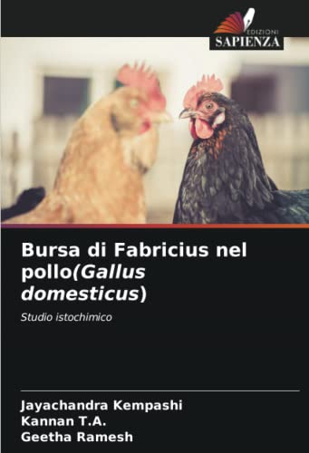 9786204377216: Bursa di Fabricius nel pollo(Gallus domesticus): Studio istochimico