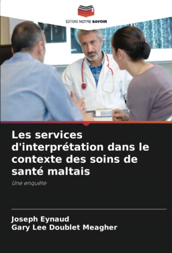 9786204379029: Les services d'interprtation dans le contexte des soins de sant maltais: Une enqute