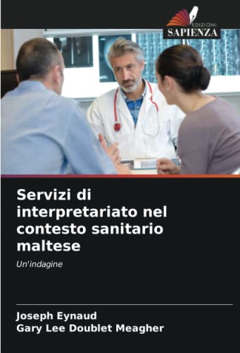 9786204379036: Servizi di interpretariato nel contesto sanitario maltese: Un'indagine