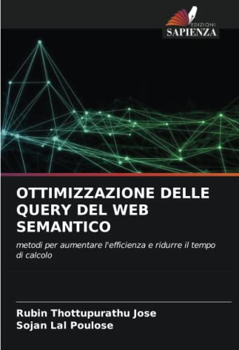 9786204391083: OTTIMIZZAZIONE DELLE QUERY DEL WEB SEMANTICO: metodi per aumentare l'efficienza e ridurre il tempo di calcolo (Italian Edition)