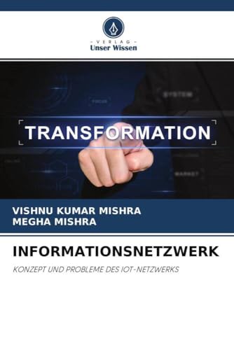 9786204394299: INFORMATIONSNETZWERK: KONZEPT UND PROBLEME DES IOT-NETZWERKS