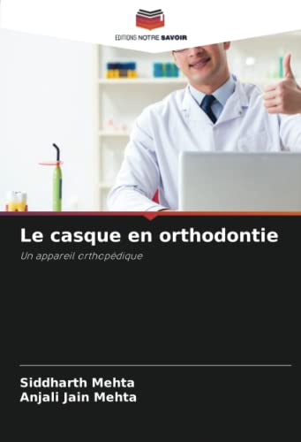 9786204426150: Le casque en orthodontie: Un appareil orthopdique