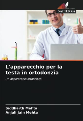 9786204426167: L'apparecchio per la testa in ortodonzia: Un apparecchio ortopedico (Italian Edition)