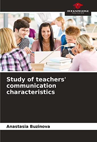9786204441092: Study of teachers' communication characteristics