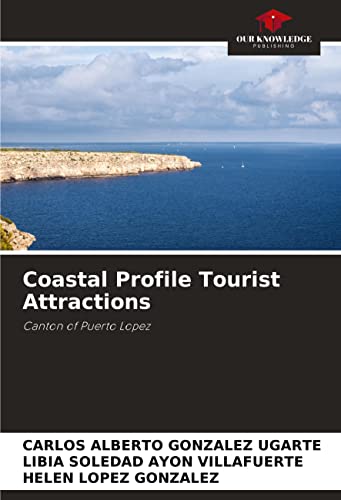 9786204442778: Coastal Profile Tourist Attractions: Canton of Puerto Lopez