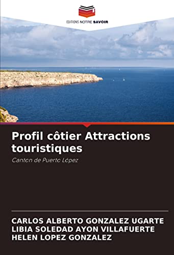 9786204442785: Profil ctier Attractions touristiques: Canton de Puerto Lpez