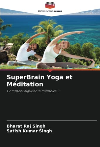 9786204496986: SuperBrain Yoga et Mditation: Comment aiguiser la mmoire ?