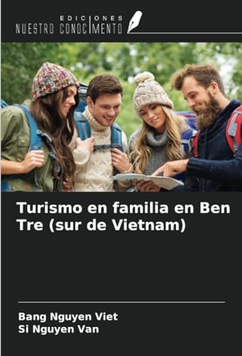 Stock image for Turismo en familia en Ben Tre (sur de Vietnam) for sale by AHA-BUCH GmbH