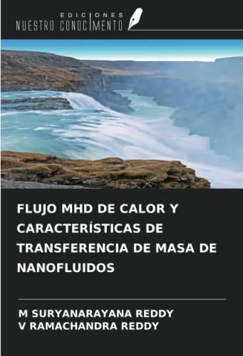 Stock image for FLUJO MHD DE CALOR Y CARACTERSTICAS DE TRANSFERENCIA DE MASA DE NANOFLUIDOS for sale by AHA-BUCH GmbH