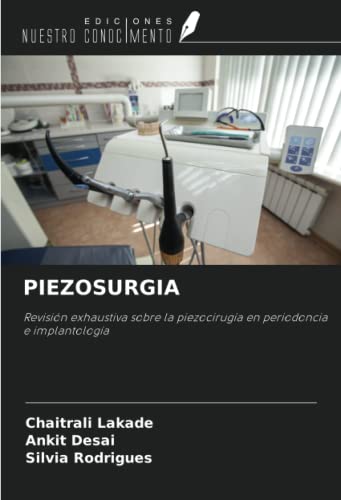 Imagen de archivo de PIEZOSURGIA: Revisin exhaustiva sobre la piezociruga en periodoncia e implantologa (Spanish Edition) a la venta por GF Books, Inc.