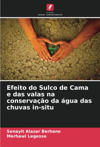 9786204543352: Efeito do Sulco de Cama e das valas na conservao da gua das chuvas in-situ