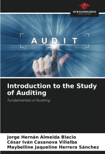 9786204543512: Introduction to the Study of Auditing: Fundamentals of Auditing