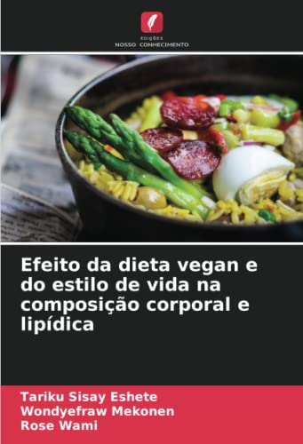 Stock image for Efeito da dieta vegan e do estilo de vida na composi??o corporal e lip?dica for sale by PBShop.store US