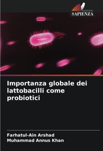 9786204551180: Importanza globale dei lattobacilli come probiotici