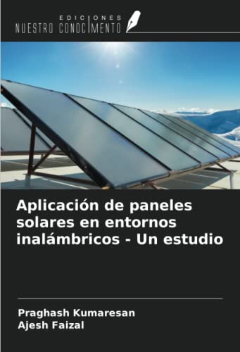 Stock image for Aplicacin de paneles solares en entornos inalmbricos - Un estudio for sale by BuchWeltWeit Ludwig Meier e.K.
