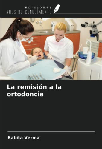 Stock image for La remisin a la ortodoncia for sale by BuchWeltWeit Ludwig Meier e.K.
