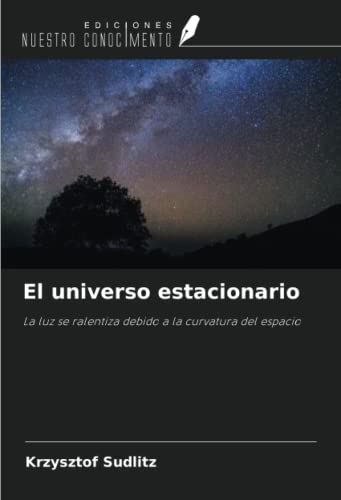 Stock image for El universo estacionario for sale by BuchWeltWeit Ludwig Meier e.K.