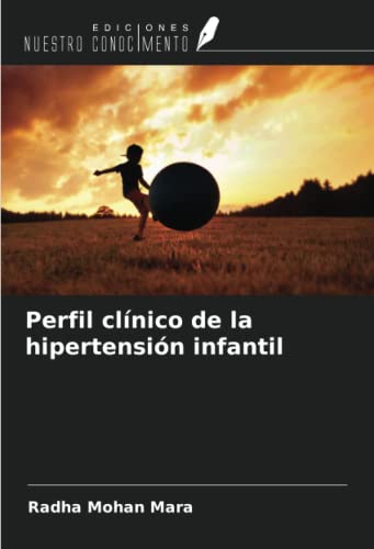 Stock image for Perfil clnico de la hipertensin infantil for sale by BuchWeltWeit Ludwig Meier e.K.