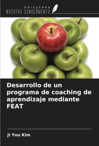 Stock image for Desarrollo de un programa de coaching de aprendizaje mediante FEAT for sale by BuchWeltWeit Ludwig Meier e.K.