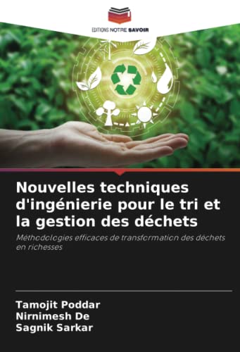 9786204662510: Nouvelles techniques d'ingnierie pour le tri et la gestion des dchets: Mthodologies efficaces de transformation des dchets en richesses